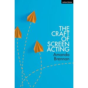 Brennan, Amanda Craft of Screen Acting, The Brennan, Amanda Craft of Screen Acting, The