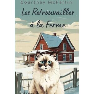 McFarlin, Courtney Les Retrouvailles à la ferme: Les Mystères de Razzy le Chat Détective McFarlin, Courtney Les Retrouvailles à la ferme: Les Mystères de Razzy le Chat Détective