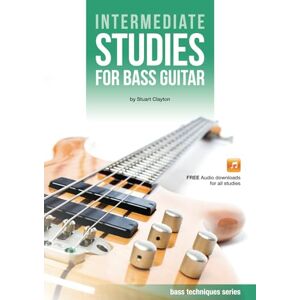Clayton, Stuart Intermediate Studies for Bass Guitar (Bass Guitar Techniques Series by Stuart Clayton) Clayton, Stuart Intermediate Studies for Bass Guitar (Bass Guitar Techniques Series by Stuart Clayton)