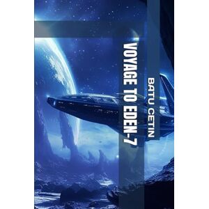 CETIN, BATU VOYAGE TO EDEN-7 CETIN, BATU VOYAGE TO EDEN-7