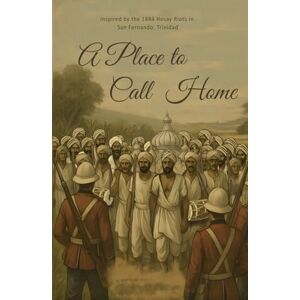 Gosine, Aarti A Place to Call Home Gosine, Aarti A Place to Call Home