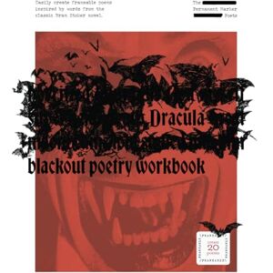 Neilson, Steve Dracula Blackout Poetry Workbook: Easily create frameable poems inspired by the classic Bram Stoker novel: The Permanent Marker Poets Series (The Permanent Marker Poets Blackout Poetry Workbooks) Neilson, Steve Dracula Blackout Poetry Workbook: Easily create frameable poems inspired by the classic Bram Stoker novel: The Permanent Marker Poets Series (The Permanent Marker Poets Blackout Poetry Workbooks)