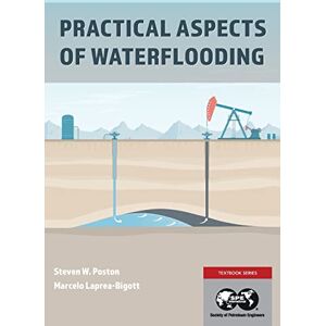 Poston, Steven W Practical Aspects of Waterflooding Poston, Steven W Practical Aspects of Waterflooding