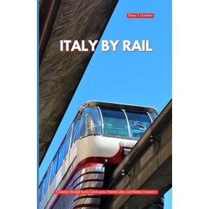 Daisy Tech ITALY BY RAIL: A Journey Through Scenic Landscapes, Timeless Cities, and Hidden Treasures Daisy Tech ITALY BY RAIL: A Journey Through Scenic Landscapes, Timeless Cities, and Hidden Treasures