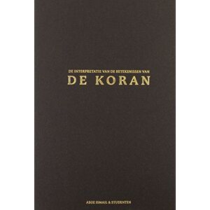 Ismail, Aboe De interpretatie van de betekenissen van de Koran Ismail, Aboe De interpretatie van de betekenissen van de Koran