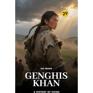 Wang, Hui Genghis Khan: A History of China: PART ONE Wang, Hui Genghis Khan: A History of China: PART ONE