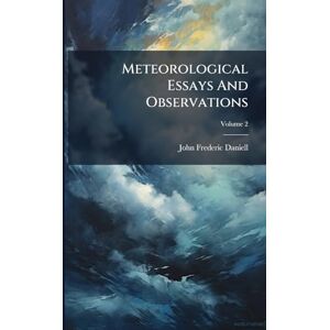 Daniell, John Frederic Meteorological Essays And Observations Daniell, John Frederic Meteorological Essays And Observations