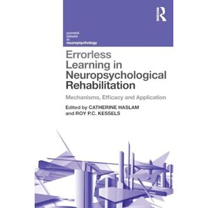 Allied Errorless Learning in Neuropsychological Rehabilitation: Mechanisms, Efficacy and Application (Current Issues in Neuropsychology) Allied Errorless Learning in Neuropsychological Rehabilitation: Mechanisms, Efficacy and Application (Current Issues in Neuropsychology)