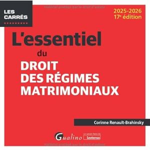 Renault-Brahinsky, Corinne L'essentiel du droit des régimes matrimoniaux (2024-2025) Renault-Brahinsky, Corinne L'essentiel du droit des régimes matrimoniaux (2024-2025)