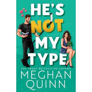 Quinn, Meghan He's Not My Type: 4 (The Agitators Series) Quinn, Meghan He's Not My Type: 4 (The Agitators Series)