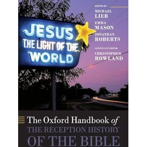 LIEB The Oxford Handbook of the Reception History of the Bible (Oxford Handbooks in Religion and Theology) LIEB The Oxford Handbook of the Reception History of the Bible (Oxford Handbooks in Religion and Theology)