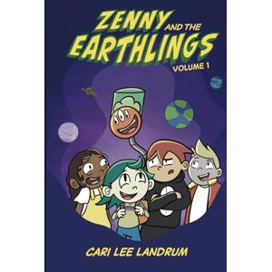 Lee Zenny and the Earthlings: Volume 1 Lee Zenny and the Earthlings: Volume 1