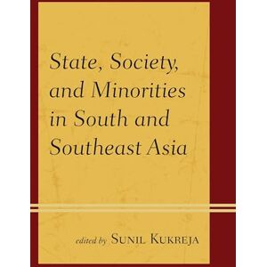 Lexington Books State, Society, and Minorities in South and Southeast Asia Lexington Books State, Society, and Minorities in South and Southeast Asia