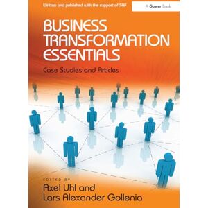 Uhl, Axel Business Transformation Essentials: Case Studies and Articles Uhl, Axel Business Transformation Essentials: Case Studies and Articles