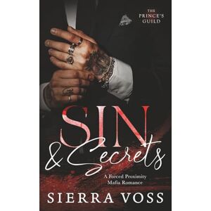 Voss Sin & Secrets: A Forced Proximity Mafia Romance (The Prince's Guild) Voss Sin & Secrets: A Forced Proximity Mafia Romance (The Prince's Guild)