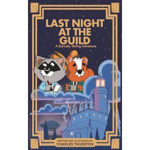 Thurston, Charles Last Night at the Guild: A Barnaby Stirling Adventure Thurston, Charles Last Night at the Guild: A Barnaby Stirling Adventure