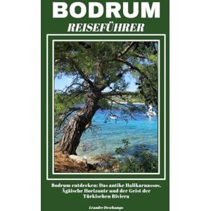 Deschamps, Léandre BODRUM REISEFÜHRER Deschamps, Léandre BODRUM REISEFÜHRER