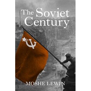 Lewin, Moshe The Soviet Century Lewin, Moshe The Soviet Century