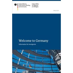 Federal Office for Migration and Refugees Welcome to Germany: Information for immigrants Federal Office for Migration and Refugees Welcome to Germany: Information for immigrants
