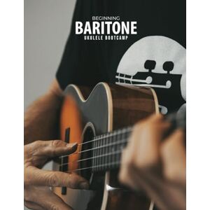 Carter, Terry Beginning Baritone Ukulele Bootcamp Carter, Terry Beginning Baritone Ukulele Bootcamp