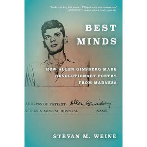 Fordham University Press Best Minds: How Allen Ginsberg Made Revolutionary Poetry from Madness Fordham University Press Best Minds: How Allen Ginsberg Made Revolutionary Poetry from Madness