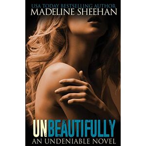Sheehan, Madeline Unbeautifully: Volume 2 (Undeniable) Sheehan, Madeline Unbeautifully: Volume 2 (Undeniable)