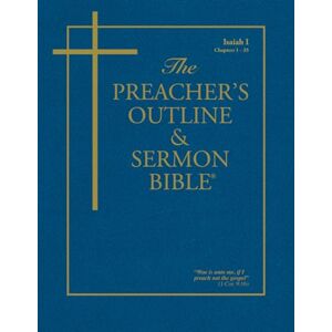 Worldwide, Leadership Ministries The Preacher's Outline & Sermon Bible: Isaiah Vol. 1: Isaiah (1-35): King James Version (The Preacher's Outline & Sermon Bible KJV) Worldwide, Leadership Ministries The Preacher's Outline & Sermon Bible: Isaiah Vol. 1: Isaiah (1-35): King James Version (The Preacher's Outline & Sermon Bible KJV)
