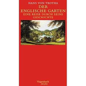Trotha, Hans von Der Englische Garten: Eine Reise durch seine Geschichte Trotha, Hans von Der Englische Garten: Eine Reise durch seine Geschichte