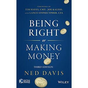 Davis, Ned Being Right or Making Money Davis, Ned Being Right or Making Money