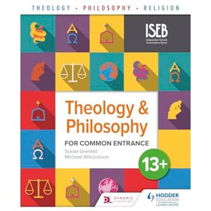 Grenfell, Susan Theology and Philosophy for Common Entrance 13+ Grenfell, Susan Theology and Philosophy for Common Entrance 13+
