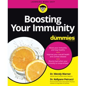 Warner, Wendy Boosting Your Immunity For Dummies Warner, Wendy Boosting Your Immunity For Dummies