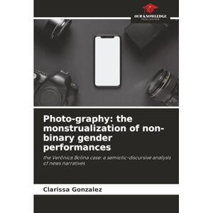 González, Clarissa Photo-graphy: the monstrualization of non-binary gender performances: the Verônica Bolina case: a semiotic-discursive analysis of news narratives González, Clarissa Photo-graphy: the monstrualization of non-binary gender performances: the Verônica Bolina case: a semiotic-discursive analysis of news narratives