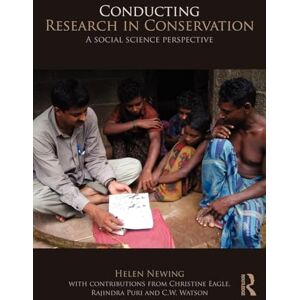Newing, Helen Conducting Research In Conservation: Social Science Methods and Practice Newing, Helen Conducting Research In Conservation: Social Science Methods and Practice