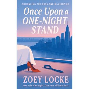 Locke, Zoey Once Upon A One-Night Stand: 1 (Romancing the Boss and Billionaire) Locke, Zoey Once Upon A One-Night Stand: 1 (Romancing the Boss and Billionaire)