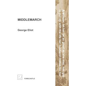 Eliot, George Middlemarch Eliot, George Middlemarch
