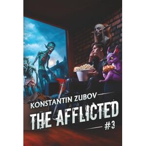Zubov, Konstantin The Afflicted (Book 3): A LitRPG Apocalypse Adventure Series Zubov, Konstantin The Afflicted (Book 3): A LitRPG Apocalypse Adventure Series