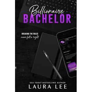 Lee Billionaire Bachelor: A Brother’s Best Friend Romance (Bedding the Billionaire) Lee Billionaire Bachelor: A Brother’s Best Friend Romance (Bedding the Billionaire)