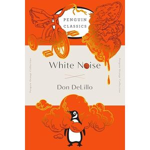 DeLillo, Don White Noise: (Penguin Orange Collection) DeLillo, Don White Noise: (Penguin Orange Collection)