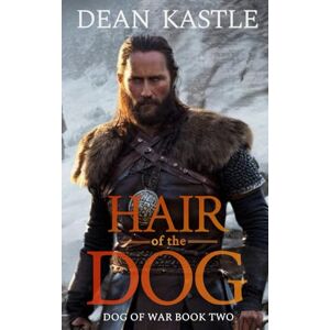 Kastle, Dean Hair of the Dog (Dog of War Epic) Kastle, Dean Hair of the Dog (Dog of War Epic)