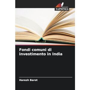 Barot, Haresh Fondi comuni di investimento in India Barot, Haresh Fondi comuni di investimento in India