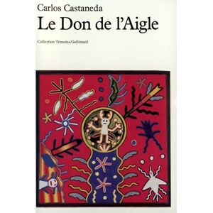 Castaneda, Carlos Le Don de l'Aigle Castaneda, Carlos Le Don de l'Aigle
