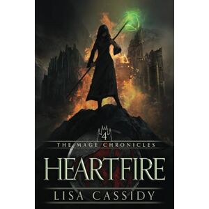 Cassidy, Lisa Heartfire: 4 (The Mage Chronicles) Cassidy, Lisa Heartfire: 4 (The Mage Chronicles)