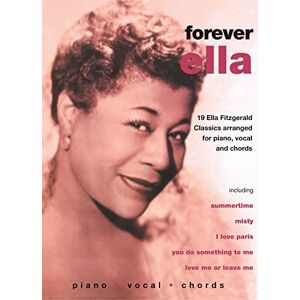 Ella Fitzgerald Forever Ella: 19 Ella Fitzgerald Classics (Piano/vocal/chords) (Faber Edition): 19 Ella Fitzgerald Classics for Piano/vocal/chords Ella Fitzgerald Forever Ella: 19 Ella Fitzgerald Classics (Piano/vocal/chords) (Faber Edition): 19 Ella Fitzgerald Classics for Piano/vocal/chords