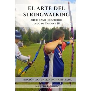 Godio, Martín L. El arte del StringWalking: ARCO RASO (DESNUDO) Juego de Campo y 3D Godio, Martín L. El arte del StringWalking: ARCO RASO (DESNUDO) Juego de Campo y 3D