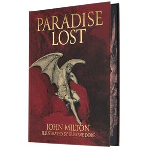 Milton s Paradise Lost: Illustrated by Gustave Doré (Arcturus Epic Classics) Milton s Paradise Lost: Illustrated by Gustave Doré (Arcturus Epic Classics)
