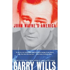 Wills, Garry John Wayne's America Wills, Garry John Wayne's America