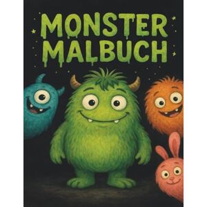 Winterfeld, Nora Monster Malbuch – Lustige & Freundliche Kreaturen zum Ausmalen für Kinder: Süße & witzige Monster zum Ausmalen – Kreatives Malbuch für Kinder von 4–10 ... Große Motive, einfache Linien & viel Spaß. Winterfeld, Nora Monster Malbuch – Lustige & Freundliche Kreaturen zum Ausmalen für Kinder: Süße & witzige Monster zum Ausmalen – Kreatives Malbuch für Kinder von 4–10 ... Große Motive, einfache Linien & viel Spaß.