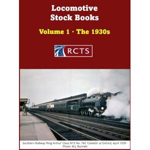 Shaw, Matthew Locomotive Stock Books Volume 1 The 1930s (Locomotive Stock Books of the RCTS) Shaw, Matthew Locomotive Stock Books Volume 1 The 1930s (Locomotive Stock Books of the RCTS)