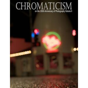 Lee Chromaticism on the 200th Anniversary of Photography Volume II Lee Chromaticism on the 200th Anniversary of Photography Volume II