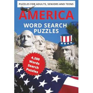 Publishing, Ghost Circuit AMERICA Word Search Puzzles: Fun & Challenging Puzzles for Adults, Seniors, and Teens — Over 4,200 Patriotic Words to Discover! Publishing, Ghost Circuit AMERICA Word Search Puzzles: Fun & Challenging Puzzles for Adults, Seniors, and Teens — Over 4,200 Patriotic Words to Discover!